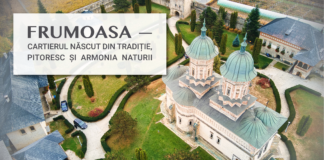 Frumoasa – cartierul născut din istorie, tradiție, pitoresc și armonia naturii