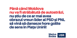 Până când Moldova nu va fi străbătută de autostrăzi, nici nu știu de ce ar mai avea obrazul vreun lider al PSD și PNL să vină să danseze hore golite de sens în Piața Unirii!
